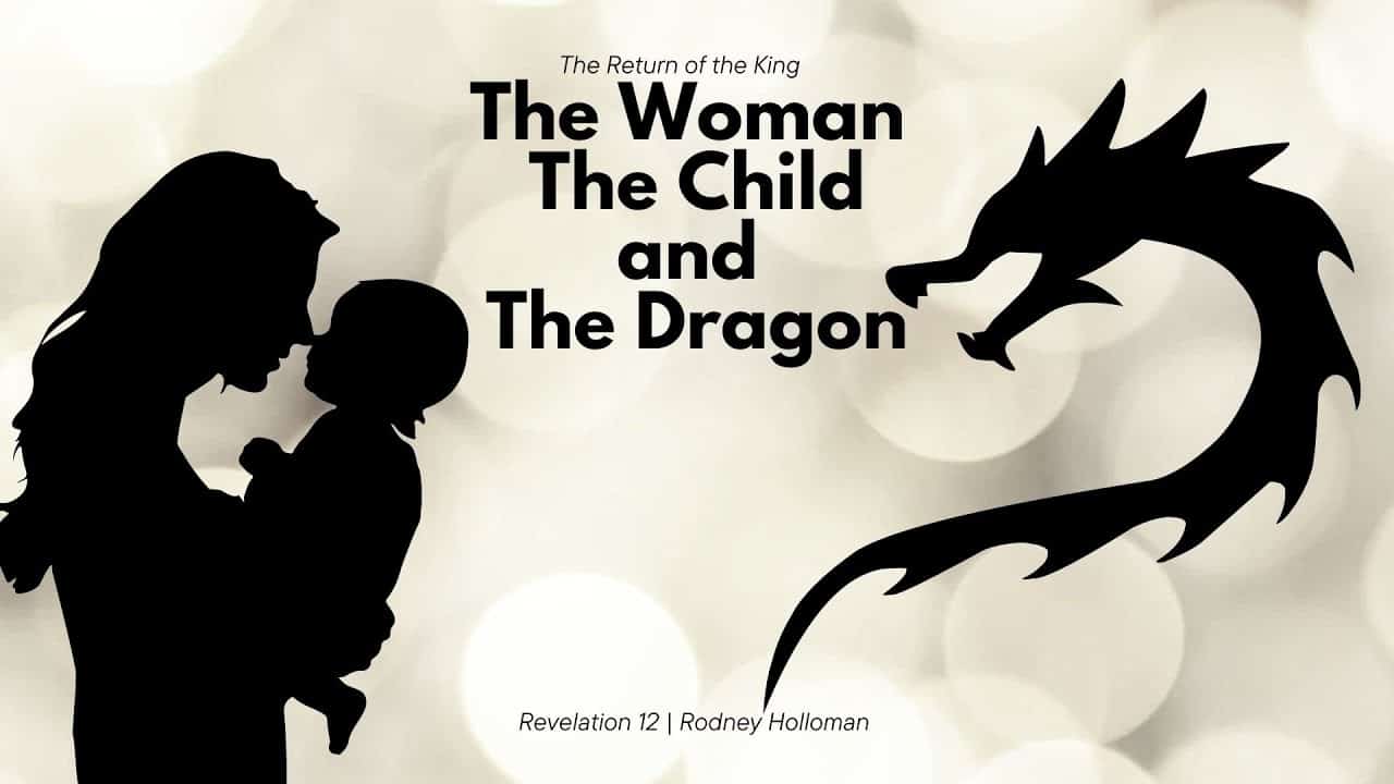 The Woman, The Child, and the Dragon | Revelation 12