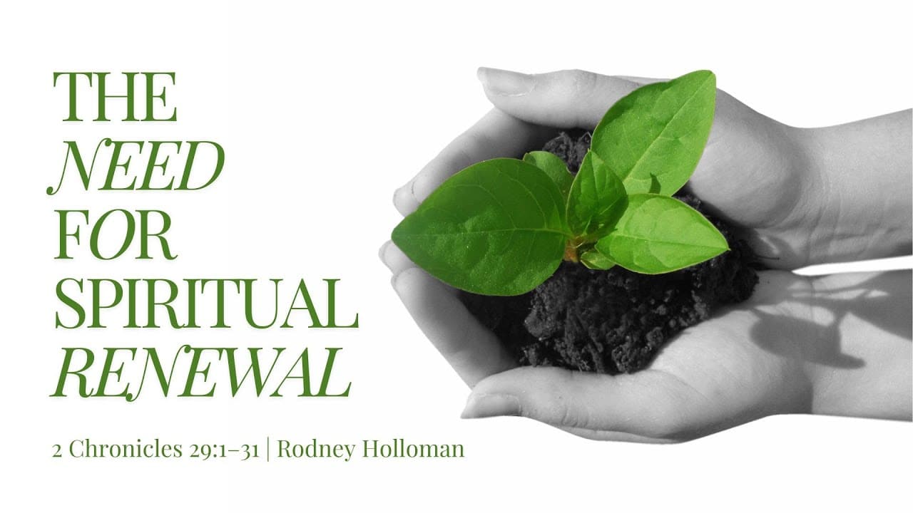 How to Experience Spiritual Renewal | 2 Chronicles 29:1–31