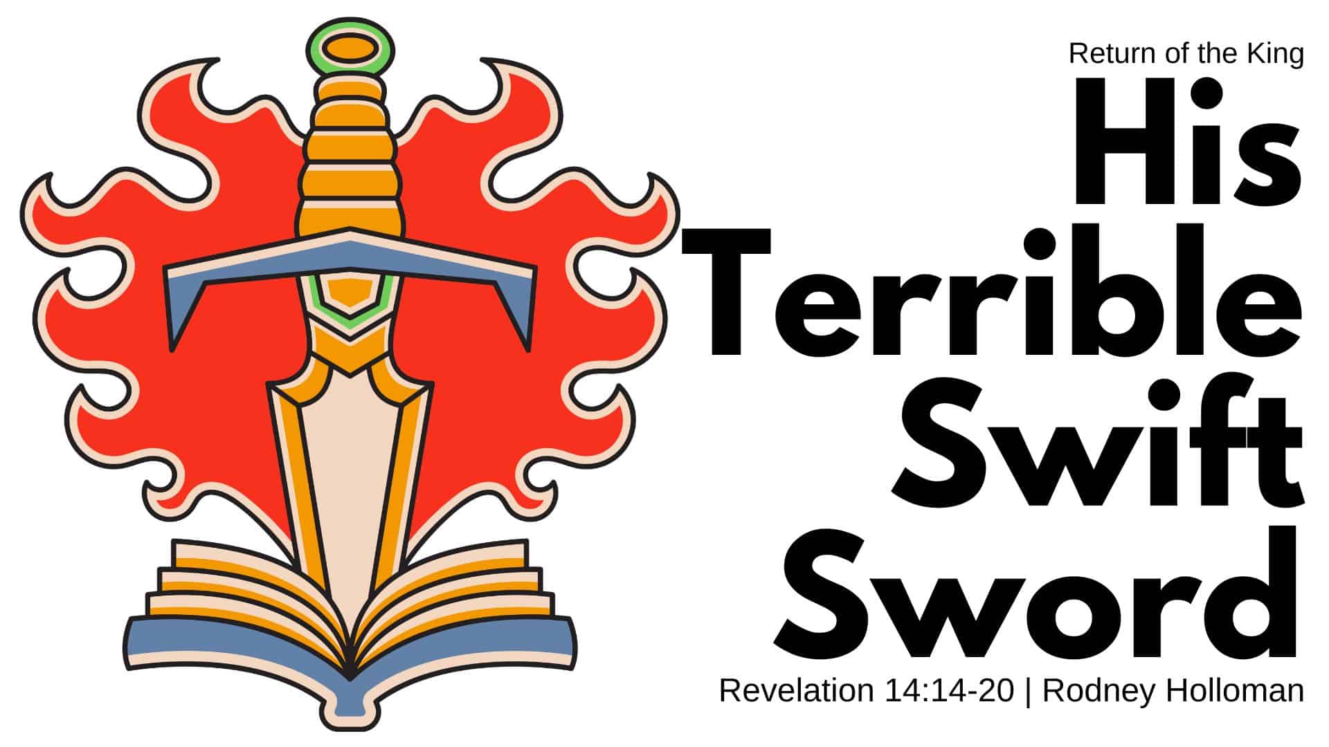 His Terrible, Swift Sword | Revelation 14:14-20